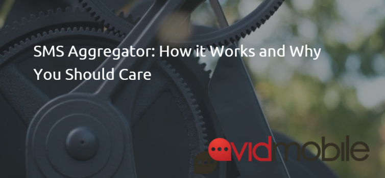 SMS Aggregator: How it Works and Why You Should Care avidmobile_sms_aggregator