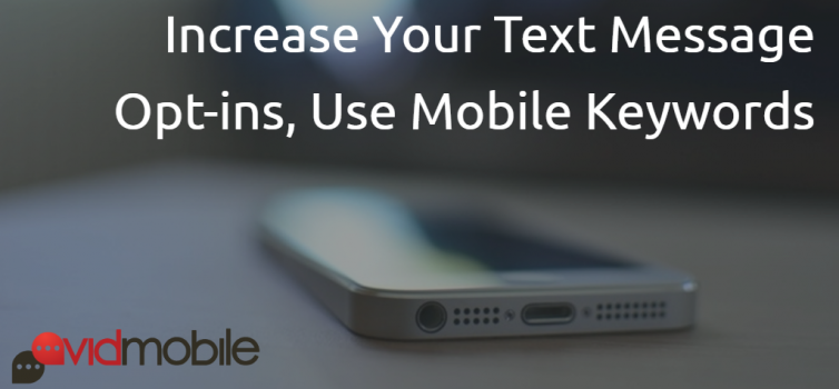 Mobile Keywords Increase Opt-ins avidmobile_blog_3_15_2016_two
