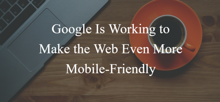 Google Making Web Even More Mobile-Friendly mobile_friendly_websites_avidmobile